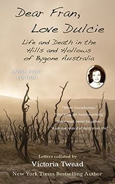 portada Dear Fran, Love Dulcie - Large Print: Life and Death in the Hills and Hollows of Bygone Australia 
