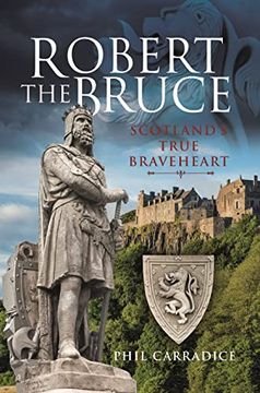 portada Robert the Bruce: Scotland's True Braveheart (en Inglés)