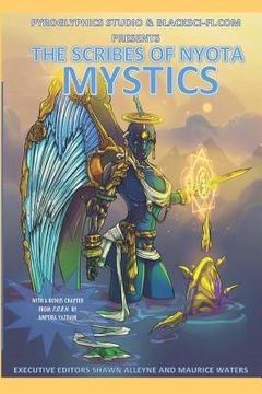 portada Pyroglyphics Studio and Blacksci-Fi.com Presents: Scribes of Nyota: Mystics (in English)
