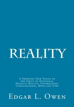 portada Reality: A Sweeping New Vision of the Unity of Existence, Physical Reality, Information, Consciousness, Mind and Time (en Inglés)