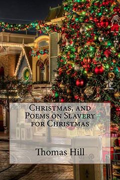 portada Christmas, and Poems on Slavery for Christmas Thomas Hill (in English)