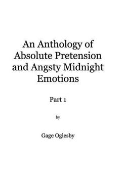 portada An Anthology of Absolute Pretention and Angsty Midnight Emotions Part 1