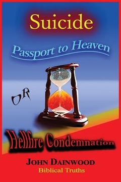 portada SUICIDE Passport to Heaven or Hellfire Condemnation (en Inglés)