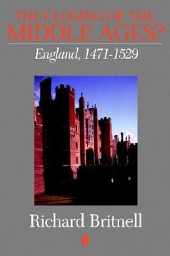 portada the closing of the middle ages: england 1471 - 1529 (en Inglés)