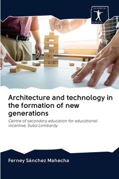 portada Architecture and technology in the formation of new generations
