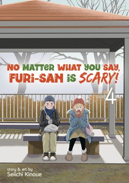 portada No Matter What you Say, Furi-San is Scary! Vol. 4 (en Inglés)