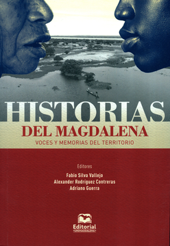 portada Historias Del Magdalena Voces Y Memorias Del Territorio (in Spanish)