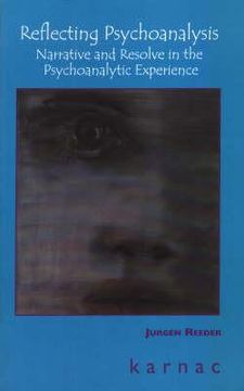 portada reflecting psychoanalysis: narrative and resolve in the psychoanalytic