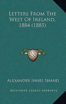 portada letters from the west of ireland, 1884 (1885) (en Inglés)