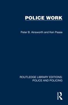 portada Police Work (Routledge Library Editions: Police and Policing) (en Inglés)