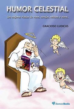 portada Humor Celestial: Los Mejores Chistes de Curas, Monjas, Rabinos y Otros. (in Spanish)