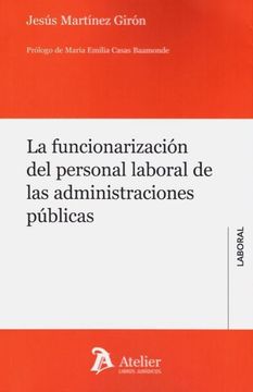 portada La Funcionarizacion del Personal Laboral de las Adminsitraciones Publicas (in Spanish)