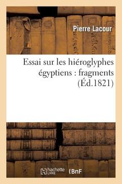 portada Essai Sur Les Hiéroglyphes Égyptiens: Fragmens (en Francés)