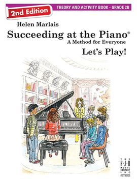 portada Succeeding at the Piano, Theory and Activity Book - Grade 2b (2nd Edition) (en Inglés)