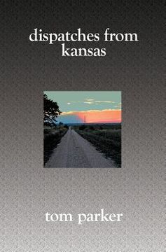 portada Dispatches from Kansas (en Inglés)