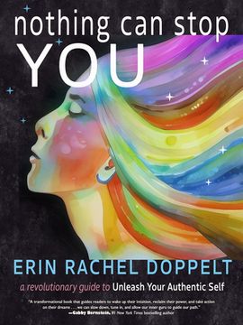 portada Nothing Can Stop You: A Revolutionary Guide to Unleash Your Authentic Self (in English)