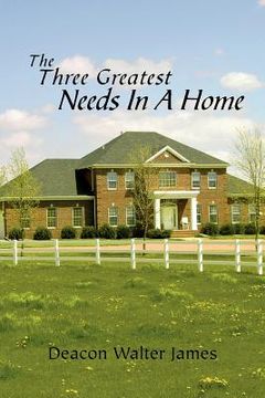 portada the three greatest needs in a home