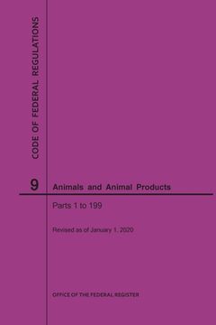 portada Code of Federal Regulations Title 9, Animals and Animal Products, Parts 1-199, 2020 (en Inglés)