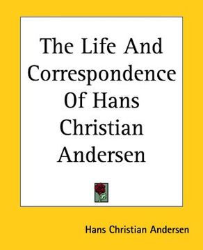 portada the life and correspondence of hans christian andersen (en Inglés)
