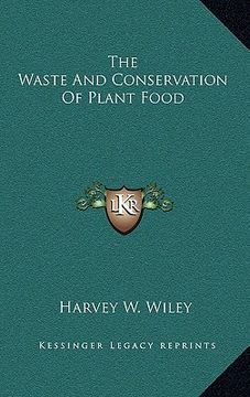 portada the waste and conservation of plant food