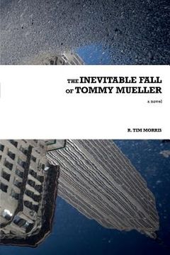 portada The Inevitable Fall of Tommy Mueller (en Inglés)