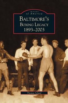 portada Baltimore's Boxing Legacy: 1893-2003 (en Inglés)