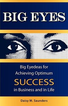 portada Big Eyes: Big Eyedeas for Achieving Optimum Success in Business and in Life (in English)