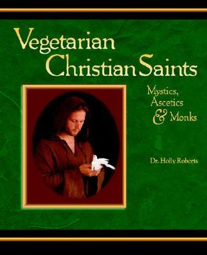 portada vegetarian christian saints: mystics, ascetics & monks