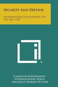 portada Security and Defense: International Conciliation, No. 310, May, 1935 (en Inglés)