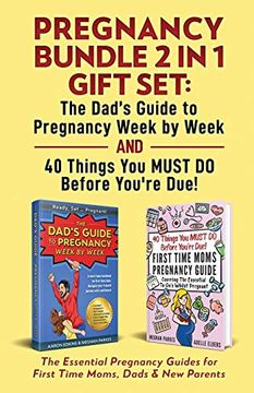 portada Pregnancy Bundle 2 in 1 Gift Set: The Essential Pregnancy Guides for First Time Moms, Dads & new Parents (3) (First Time Parents - Moms & Dads) (en Inglés)