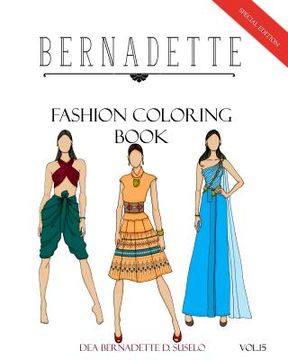 portada BERNADETTE Fashion Coloring Book Vol.15: History of Thai Costumes Then & Now (en Inglés)