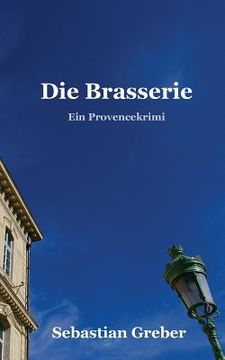 portada Die Brasserie: Ein Provencekrimi (in German)