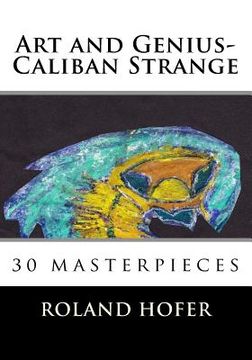 portada Art and Genius-Caliban Strange: 30 masterpieces (en Inglés)