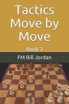portada Tactics Move by Move: Book 3 (en Inglés)