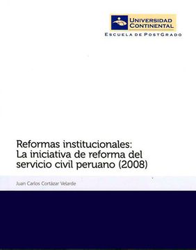 Reformas Institucionales: La Iniciativa de Reforma del Servicio Civil Peruano (2008)