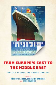 portada From Europe'S East to the Middle East: Israel'S Russian and Polish Lineages (Jewish Culture and Contexts) 