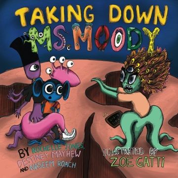 portada Taking Down Ms. Moody: Volume 12 (Books by Teens)