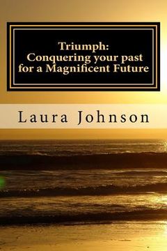portada Triumph: : Conquering your past for a Magnificent Future (in English)