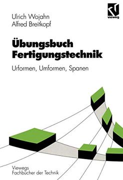 portada Übungsbuch Fertigungstechnik: Urformen, Umformen, Spanen (en Alemán)