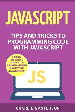 portada JavaScript: Tips and Tricks to Programming Code with JavaScript (en Inglés)