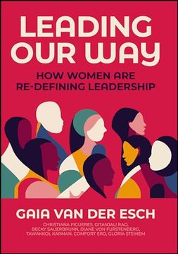 portada Leading our Way: How Women are Re-Defining Leadership (in English)
