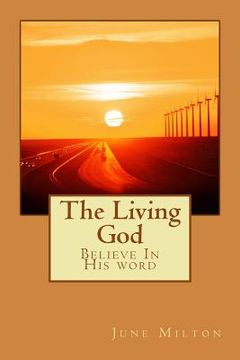 portada The Living God: Believe In His Word (en Inglés)