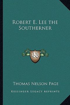 portada robert e. lee the southerner (in English)