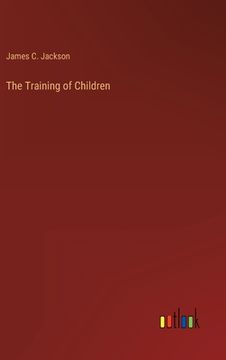 portada The Training of Children (en Inglés)