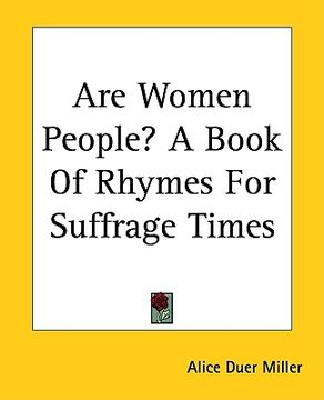 portada are women people? a book of rhymes for suffrage times (in English)