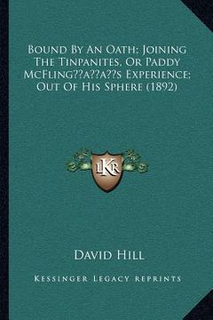portada bound by an oath; joining the tinpanites, or paddy mcflingacentsa -a centss experience; out of his sphere (1892)