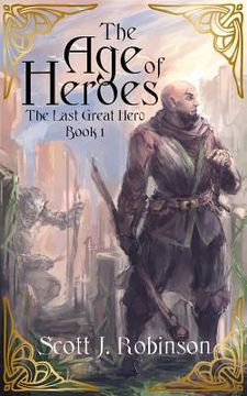 portada The Age of Heroes (en Inglés)