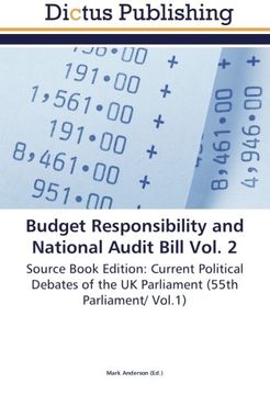 portada Budget Responsibility and National Audit Bill Vol. 2: Source Book Edition: Current Political Debates of the UK Parliament (55th Parliament/ Vol.1)