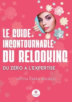 portada Le guide incontournable du relooking: Du zéro à l'expertise (in French)
