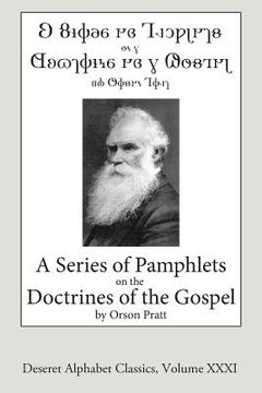 portada A Series of Pamphlets on the Doctrines of the Gospel (Deseret Alphabet edition) (en Inglés)